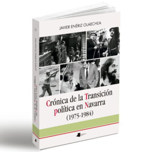 LIBRO CRÓNICA DE LA TRANSICIÓN POLÍTICA EN NAVARRA (1975-1984)