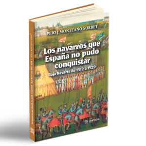 LIBRO LOS NAVARROS QUE ESPAÑA NO PUDO CONQUISTAR