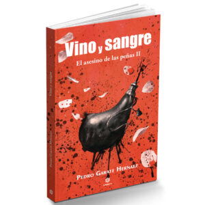 LIBRO VINO Y SANGRE. EL ASESINO DE LAS PEÑAS II